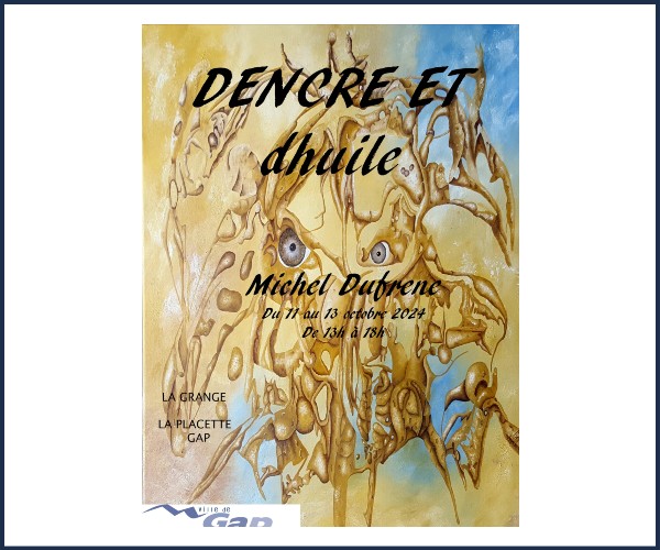Gap. Exposition d'Encre et d'Huile