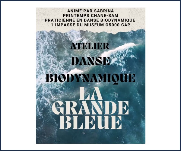 Gap. Atelier Danse Biodynamique, La Grande Bleue