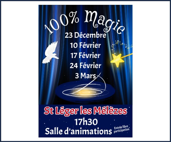 Saint Léger les Mélèzes. Spectacle 100% magie
