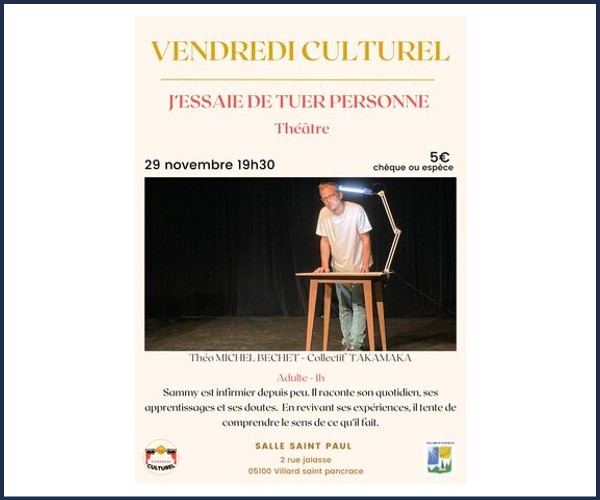 Villar Saint Pancrace. Vendredi culturel, J'essaie de tuer personne