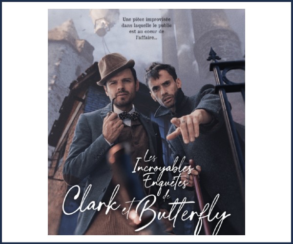 Villar Saint Pancrace. Les vendredis culturels, Les incroyables enquêtes de Clark et Butterfly
