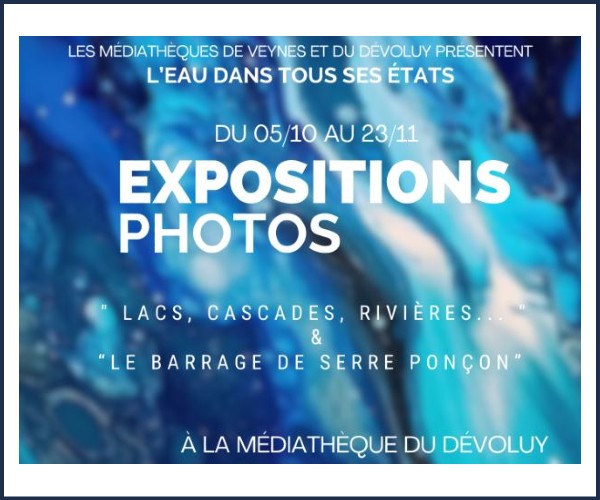 Le Dévoluy. Exposition photos, l'Eau dans tous ses États