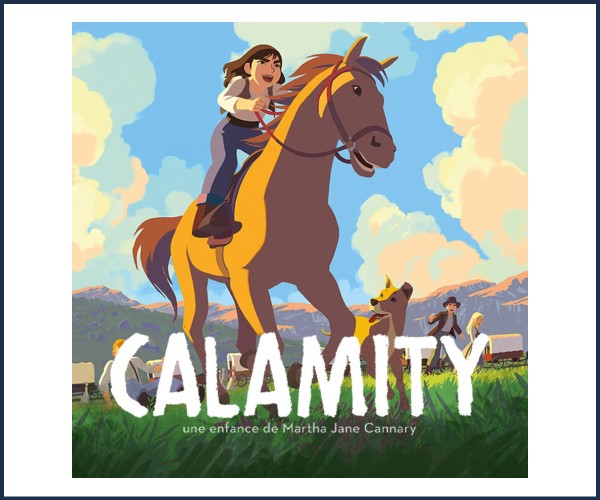 Gap. Projection spéciale vacances, Calamity, une enfance de Martha Jane Cannary