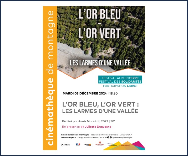 Gap. Projection et échange, L'or bleu, l'or vert, les larmes d'une vallée