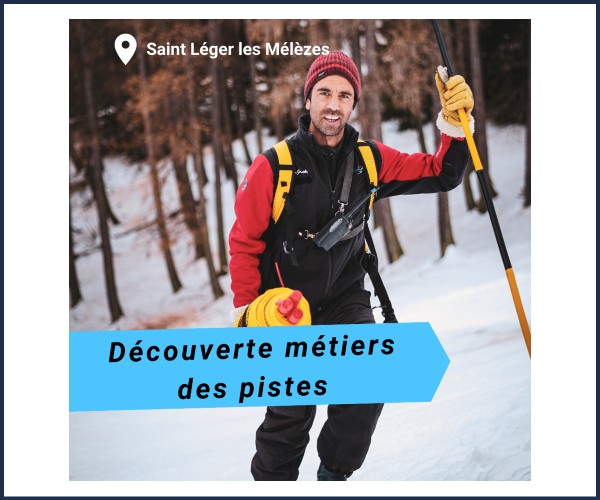 Saint Léger les Mélèzes. Découverte des métiers des pistes