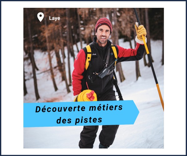 Laye. Découverte des métiers des pistes