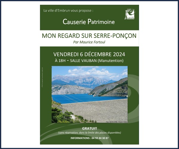 Embrun. Causerie patrimoine, Mon regard sur Serre Ponçon