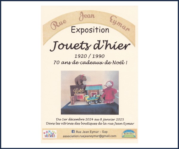Gap. Exposition Jouets d'Hier, 1920 au 1990, 70 ans de cadeaux de Noël