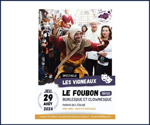 Les Vigneaux. Spectacle le Foubon