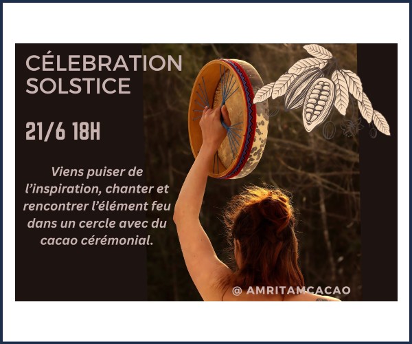Guillestre. Solstice l'été avec les Chants au tambour et Cacao Sacré