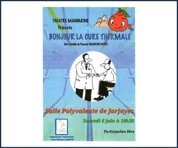 Théâtre, Bonjour la Cure Thermale à Jarjayes 