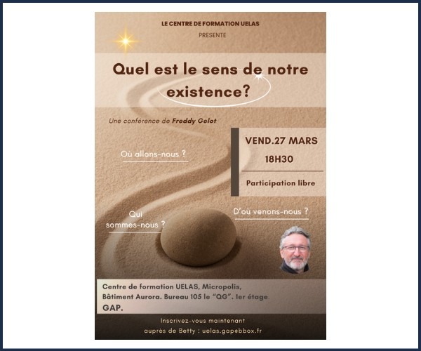 Conférence, Quel est le sens de notre existence ? à Gap