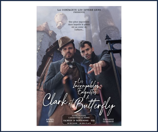 L'Argentière la Bessée. Les Incroyables Enquêtes de Clark et Butterfly
