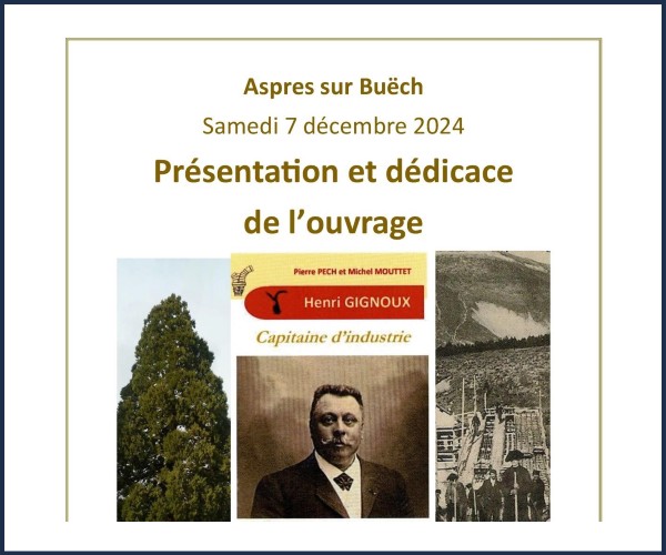 Aspres sur Buëch. Dédicace du livre Henri Gignoux, capitaine d'industrie
