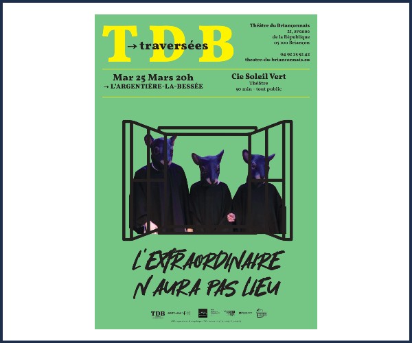 L'Argentière la Bessée. L'Extraordinaire n'aura pas lieu par la traversée du théâtre du Briançonnais