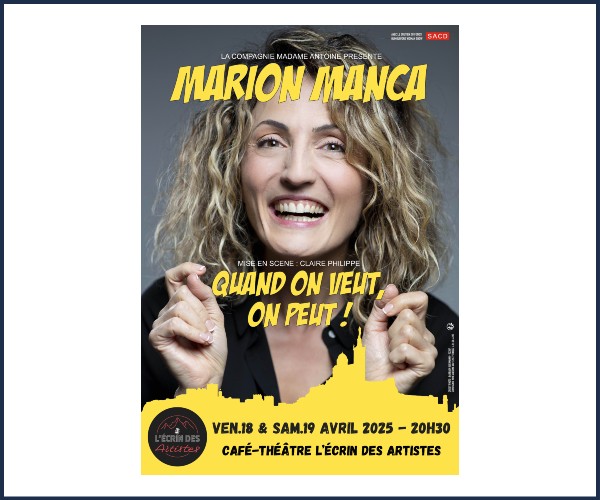 Poligny. Spectacle Marion Manca, Quand on veut, on peut !