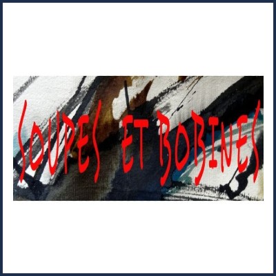 Collectif Soupes et Bobines